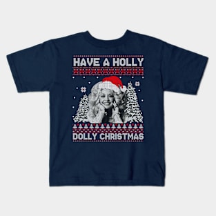 Have A Holly Dolly Christmas Kids T-Shirt